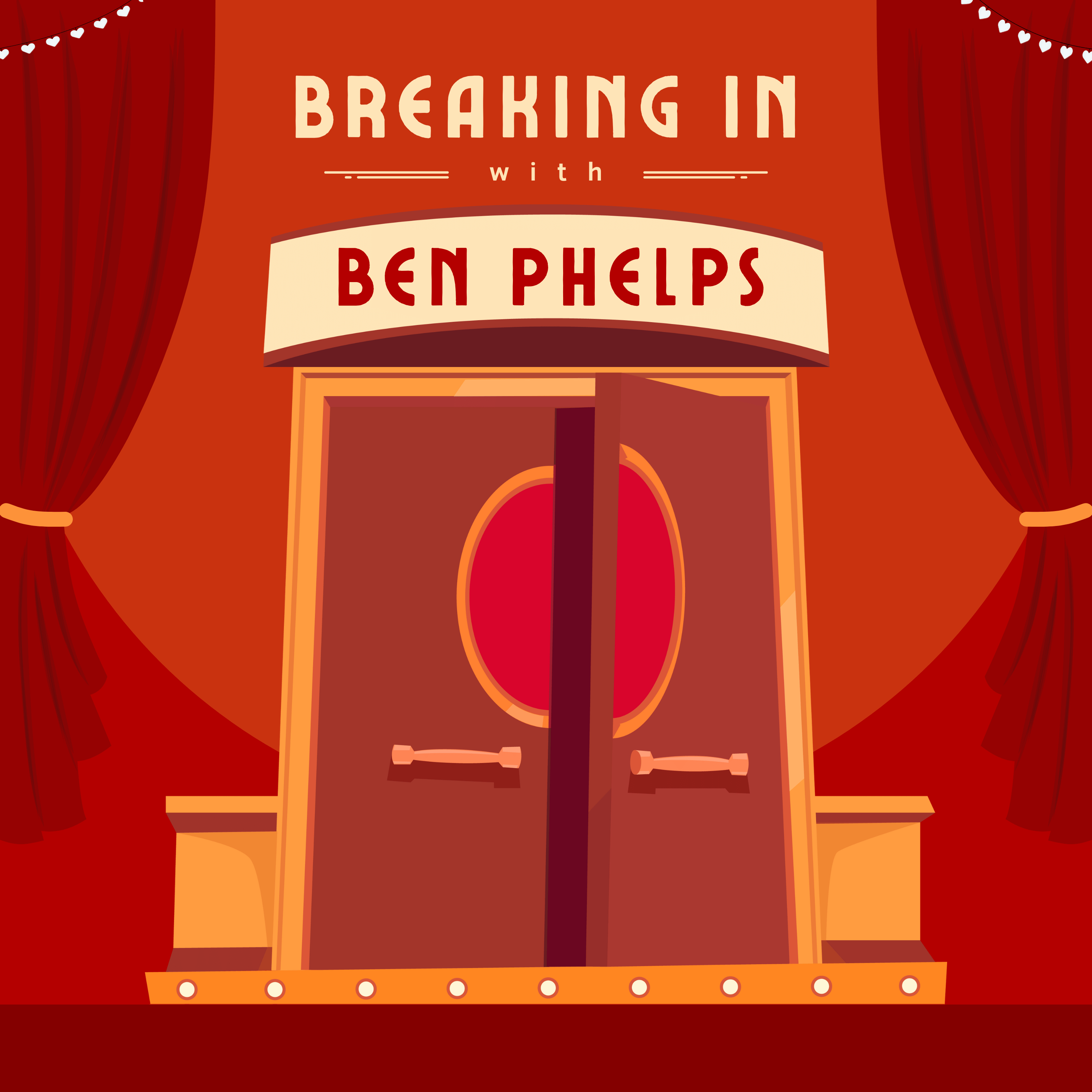 BREAKING IN with Ben Phelps